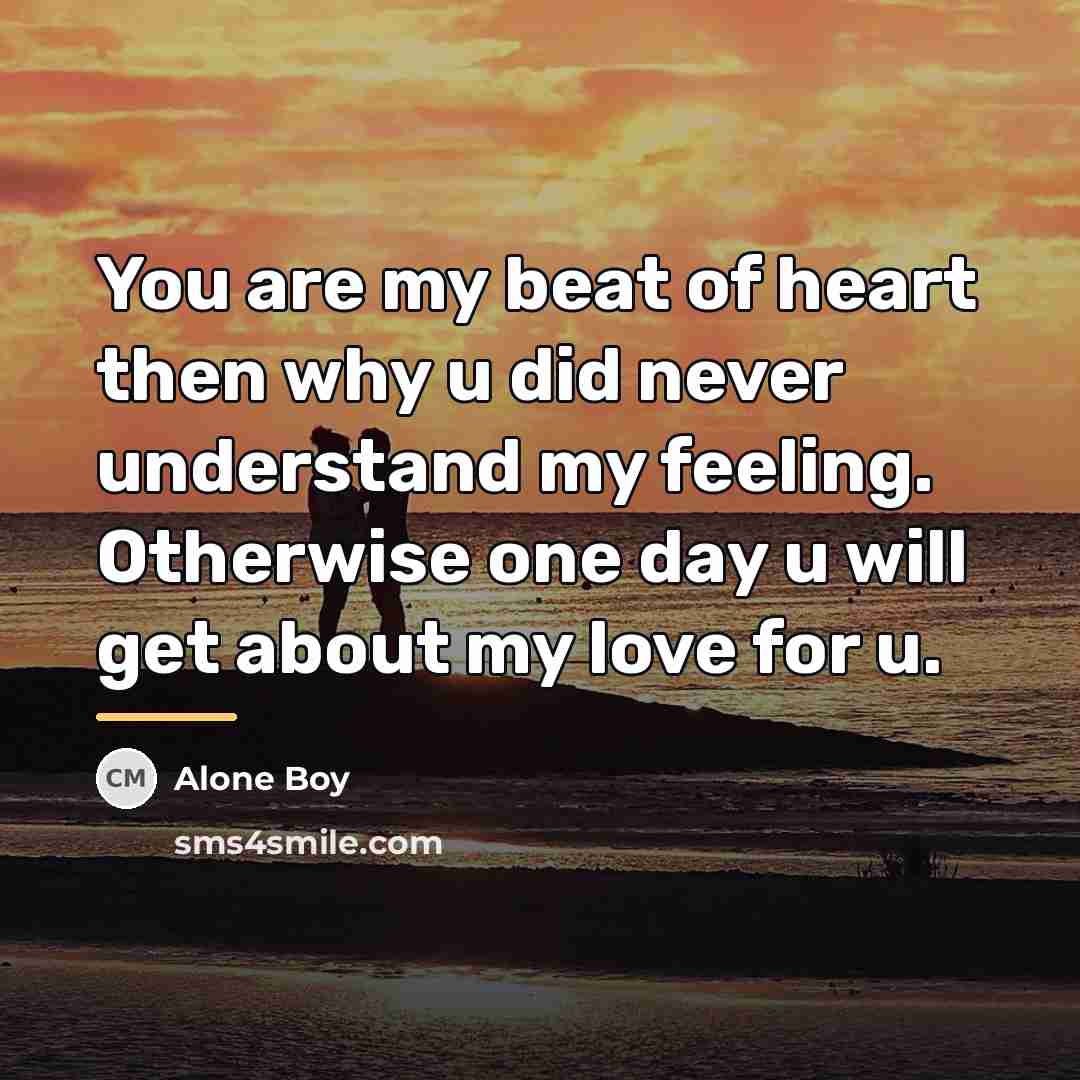 “You are my beat of heart then why u did…” quote by Alone Boy