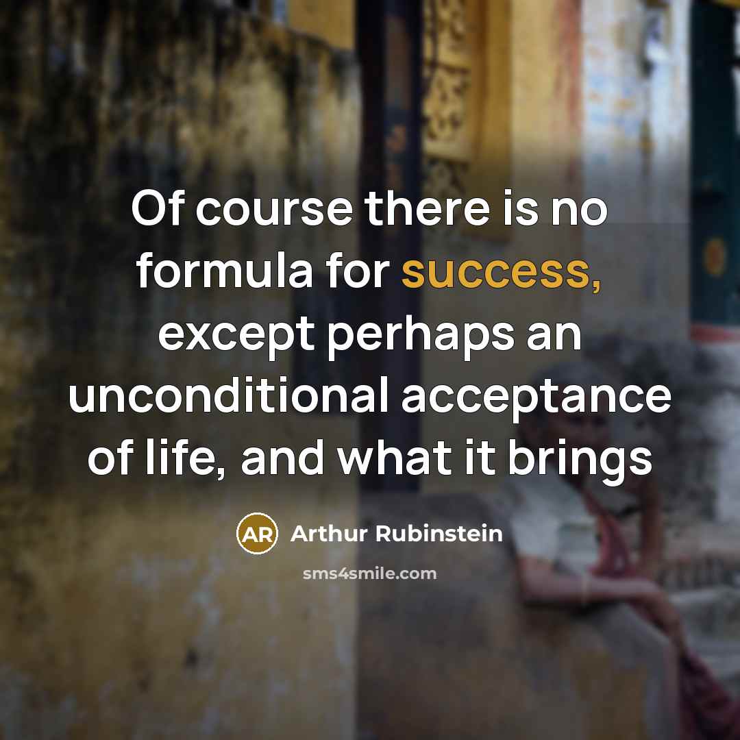 “Of course there is no formula for success, except perhaps…” quote by Arthur Rubinstein