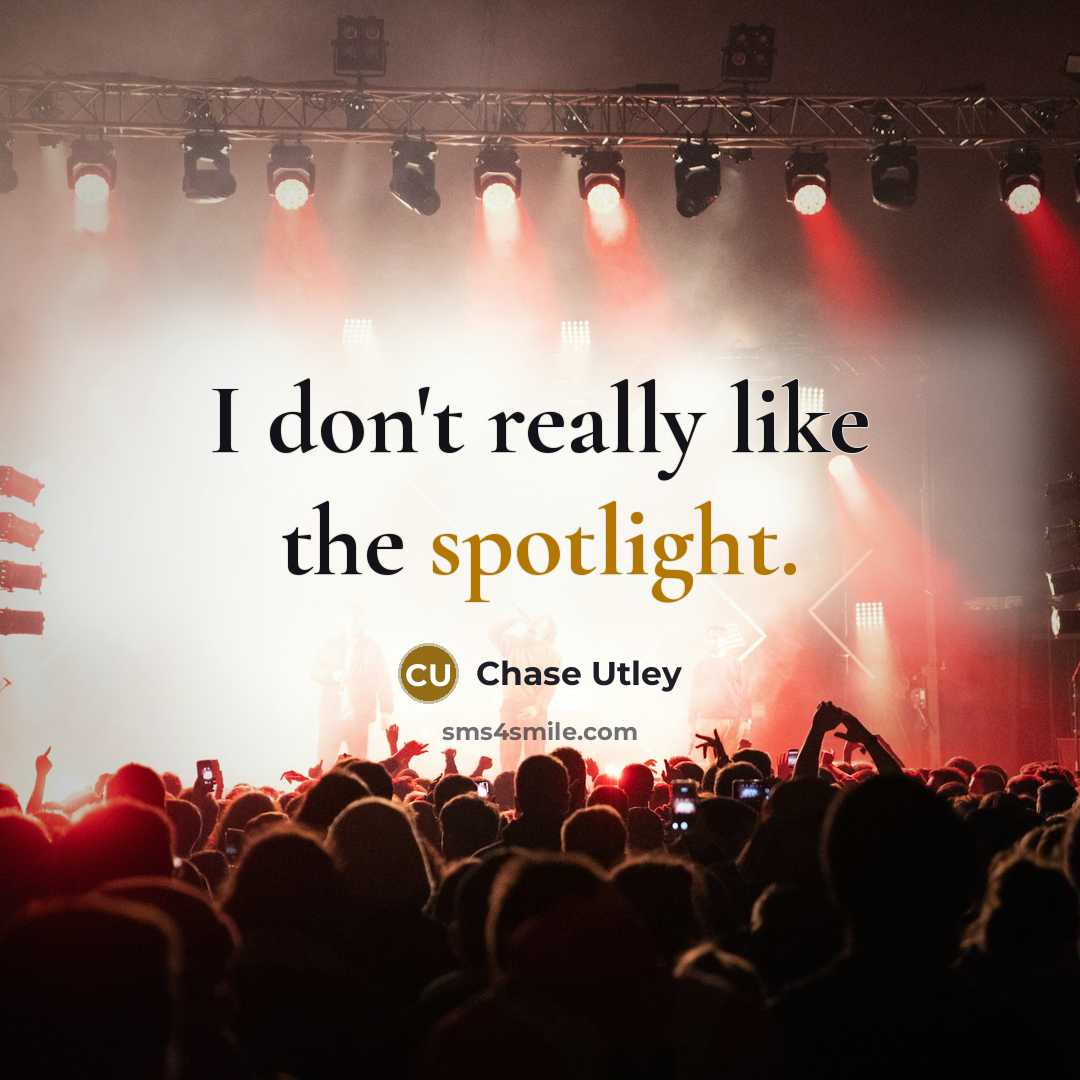 “I don't really like the spotlight.” quote by Chase Utley
