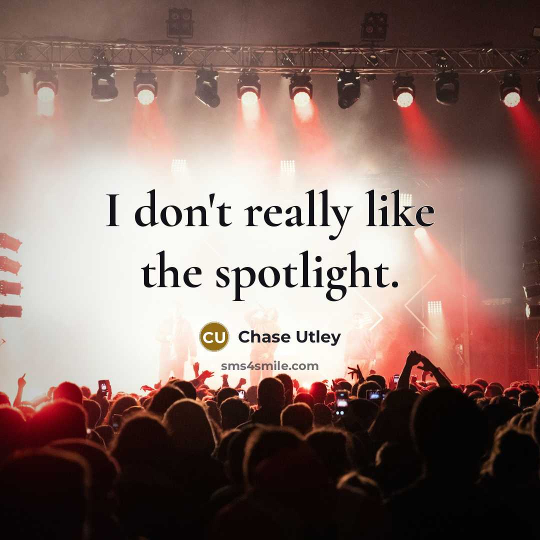 “I don't really like the spotlight.…” quote by Chase Utley