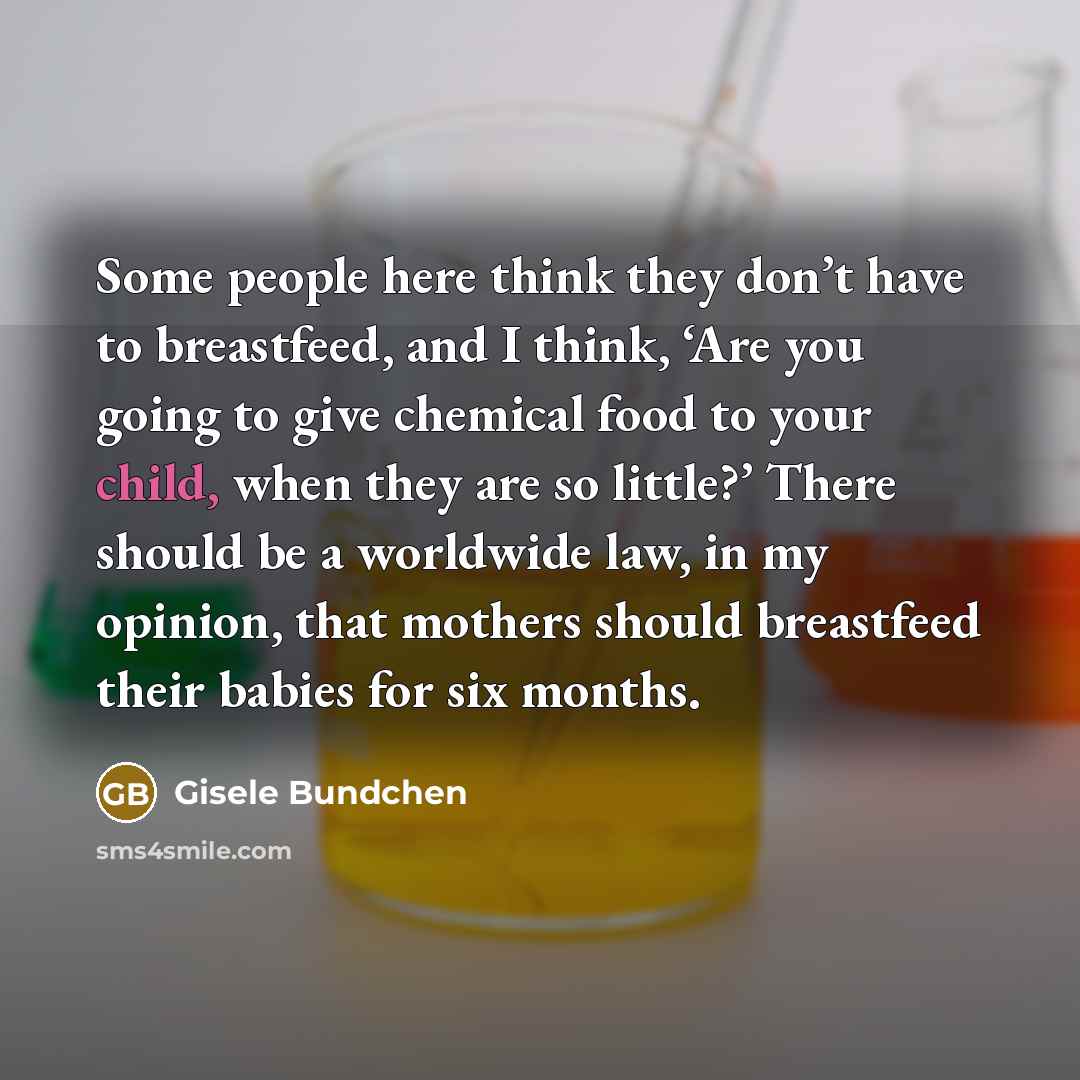 “Some people here think they don’t have to breastfeed, and…” quote by Gisele Bundchen