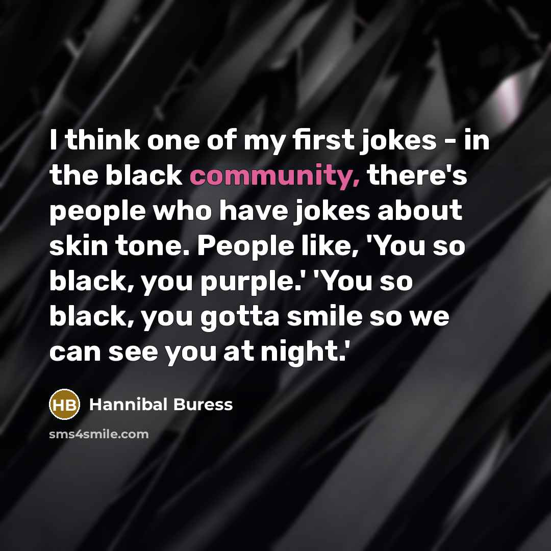 “I think one of my first jokes - in the…” quote by Hannibal Buress