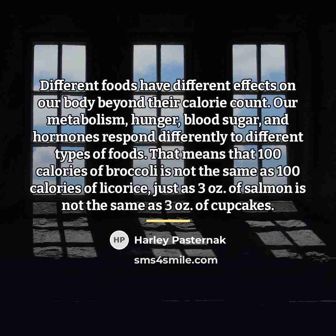 “Different foods have different effects on our body beyond their…” quote by Harley Pasternak