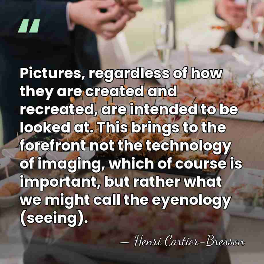 Pictures, regardless of how they are created and recreated, are intended to&hellip; - Henri Cartier-Bresson