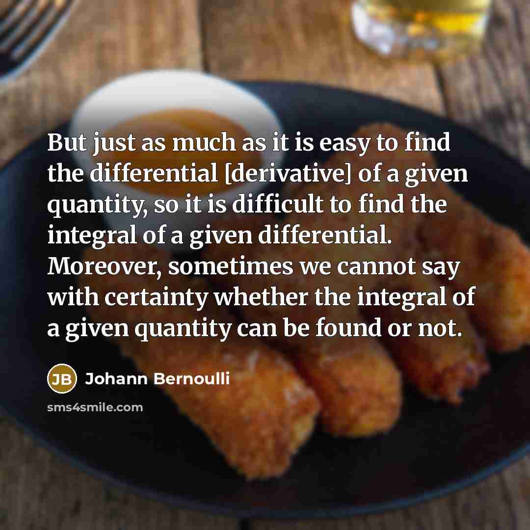 “But just as much as it is easy to find…” quote by Johann Bernoulli