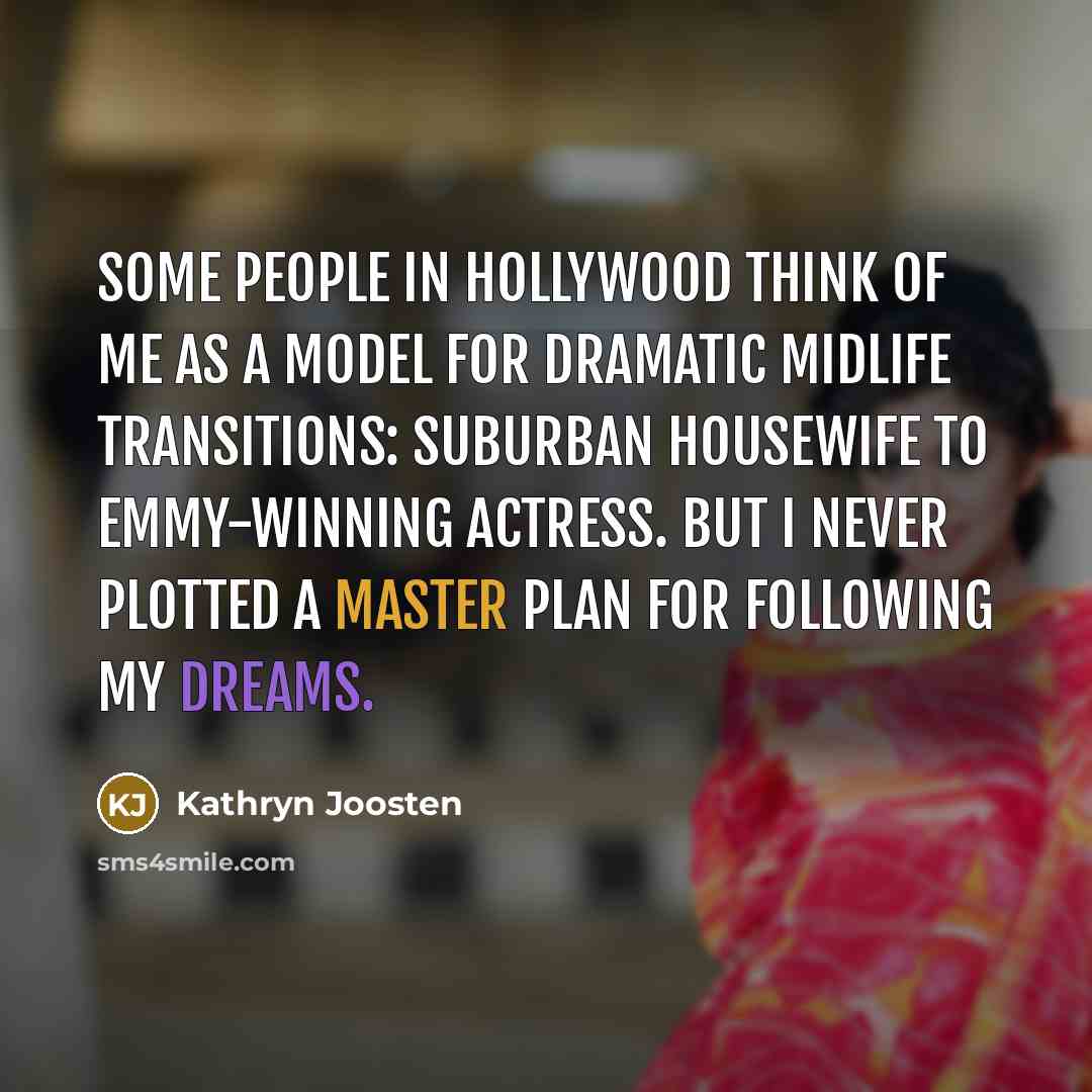 “Some people in Hollywood think of me as a model…” quote by Kathryn Joosten