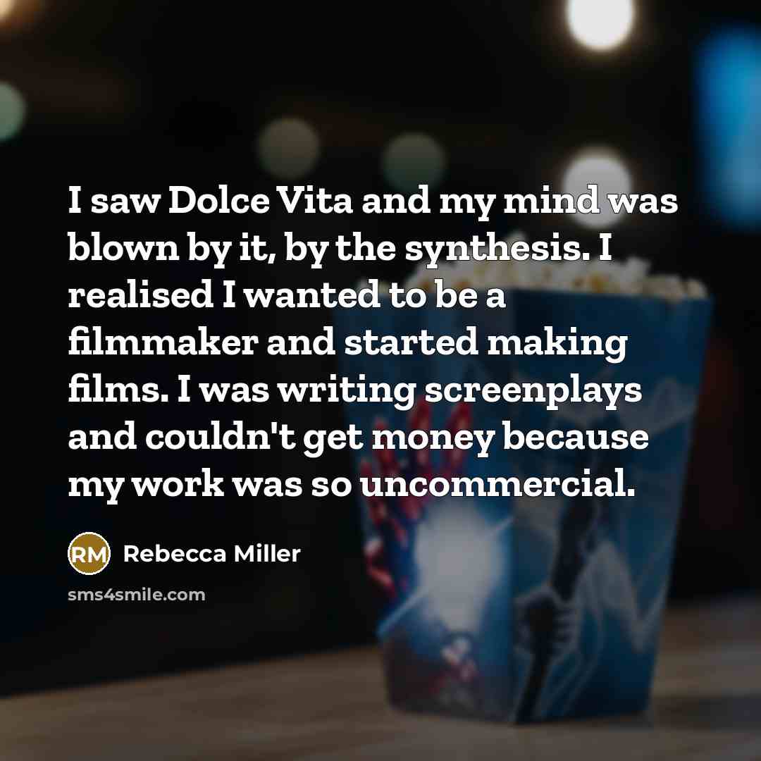 “I saw Dolce Vita and my mind was blown by…” quote by Rebecca Miller