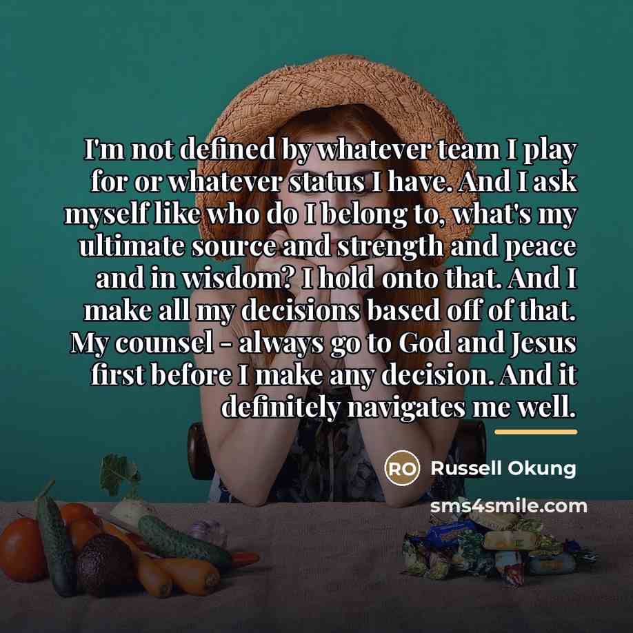 “I'm not defined by whatever team I play for or…” quote by Russell Okung