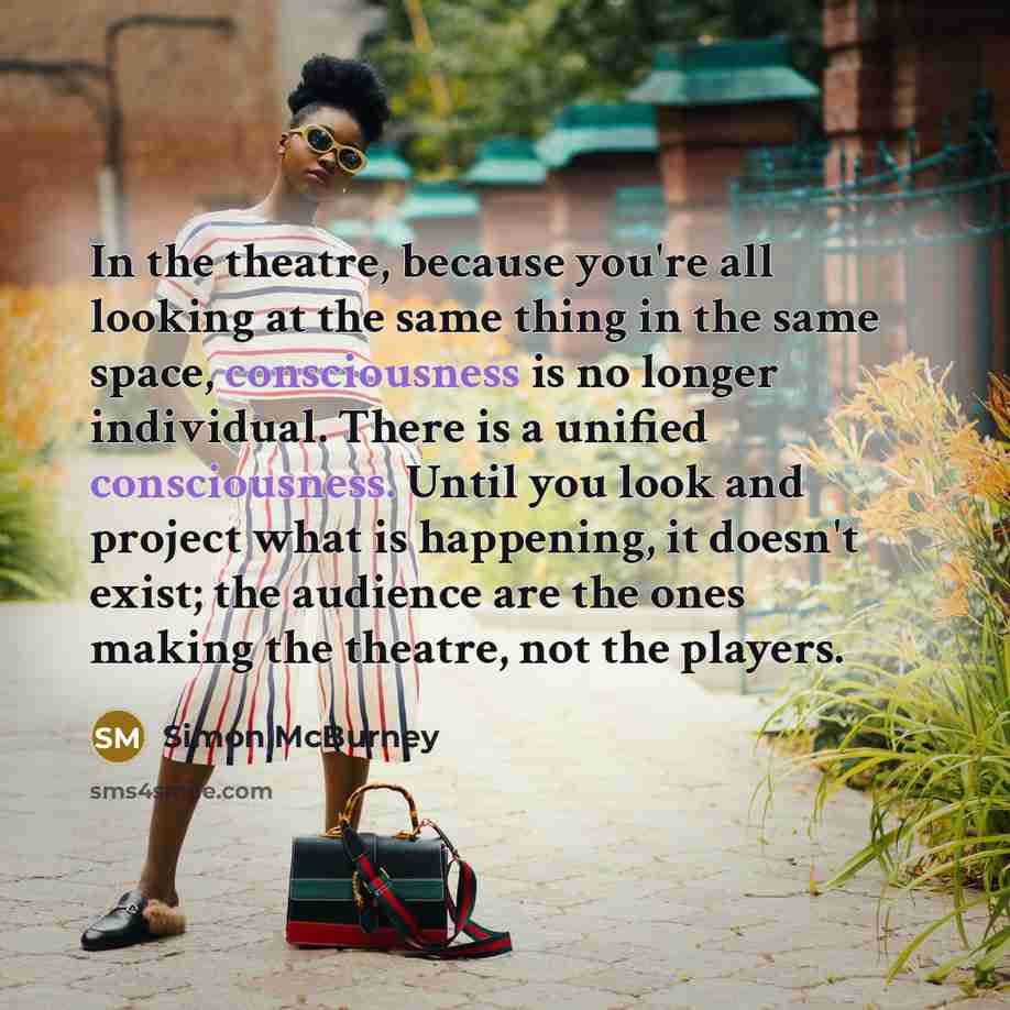 “In the theatre, because you're all looking at the same…” quote by Simon McBurney