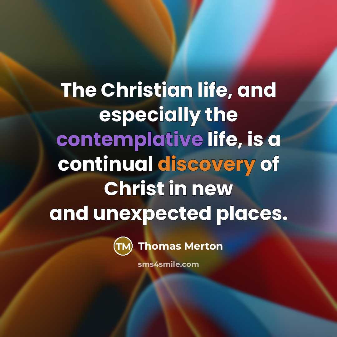 “The Christian life, and especially the contemplative life, is a…” quote by Thomas Merton