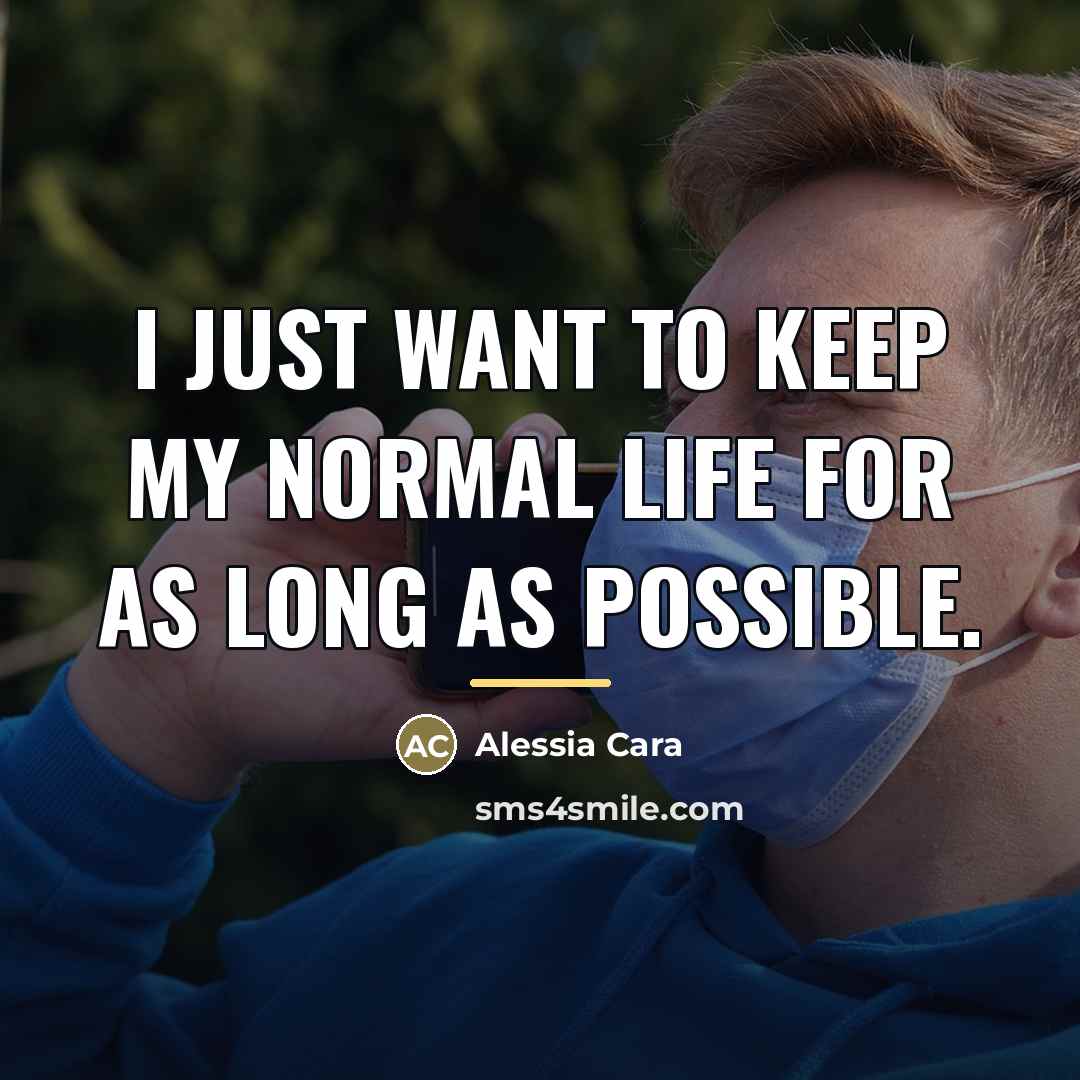 “I just want to keep my normal life for as…” quote by Alessia Cara