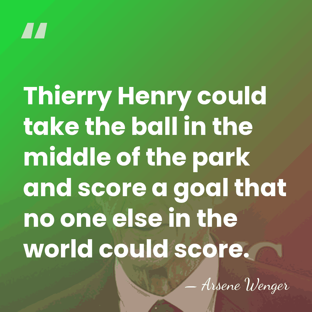 Thierry Henry could take the ball in the middle of the park&hellip; - Arsene Wenger