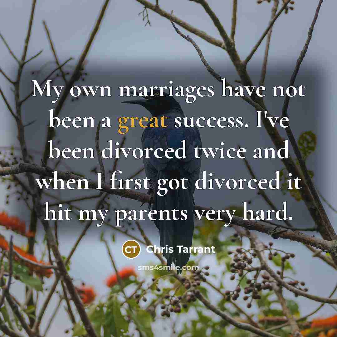“My own marriages have not been a great success. I've…” quote by Chris Tarrant