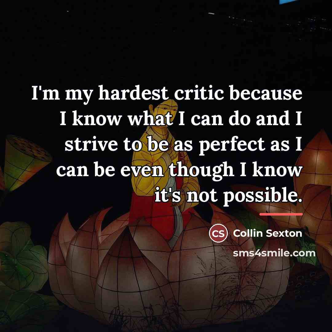 “I'm my hardest critic because I know what I can…” quote by Collin Sexton