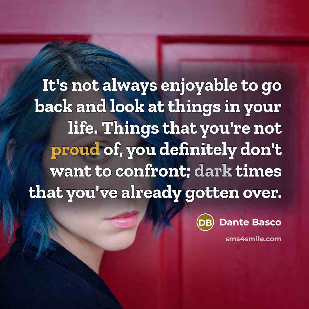 “It's not always enjoyable to go back and look at…” quote by Dante Basco