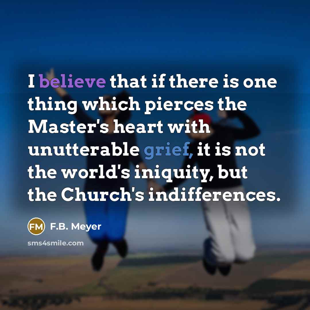 “I believe that if there is one thing which pierces…” quote by F.B. Meyer