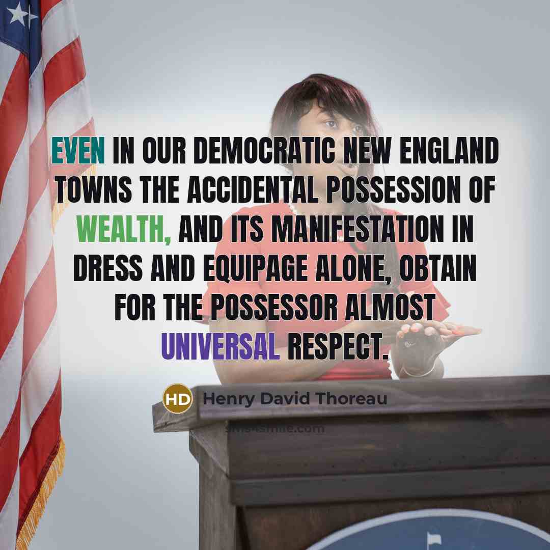 “Even in our democratic New England towns the accidental possession…” quote by Henry David Thoreau