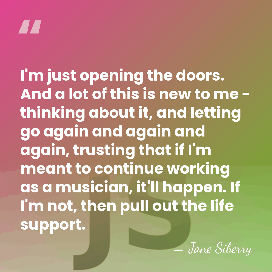 I'm just opening the doors. And a lot of this is new&hellip; - Jane Siberry