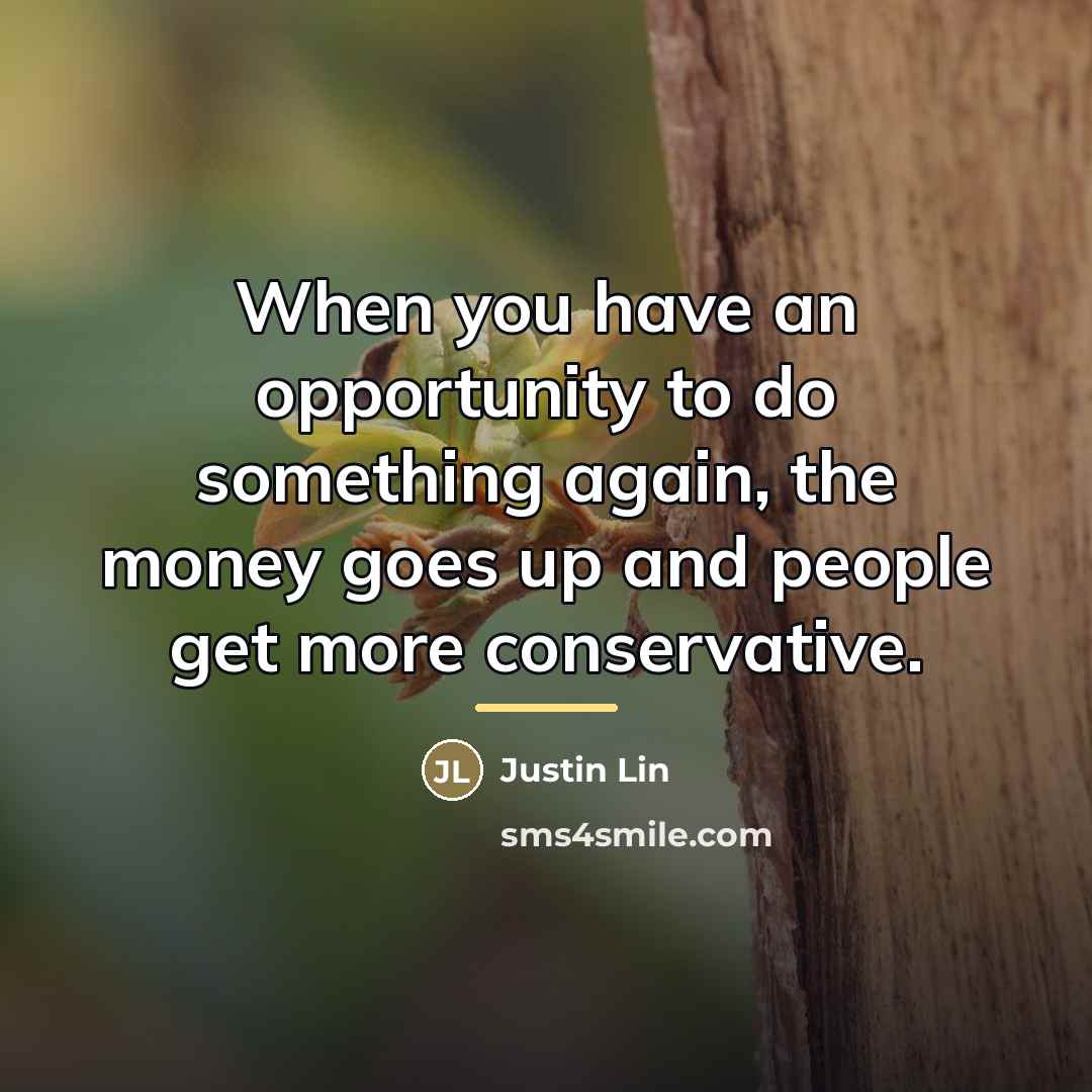 “When you have an opportunity to do something again, the…” quote by Justin Lin