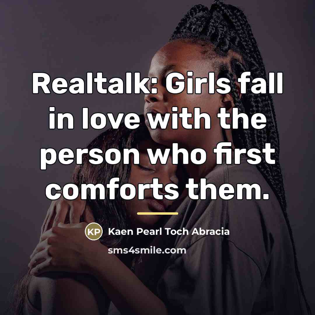“Realtalk: Girls fall in love with the person who first…” quote by Kaen Pearl Toch Abracia