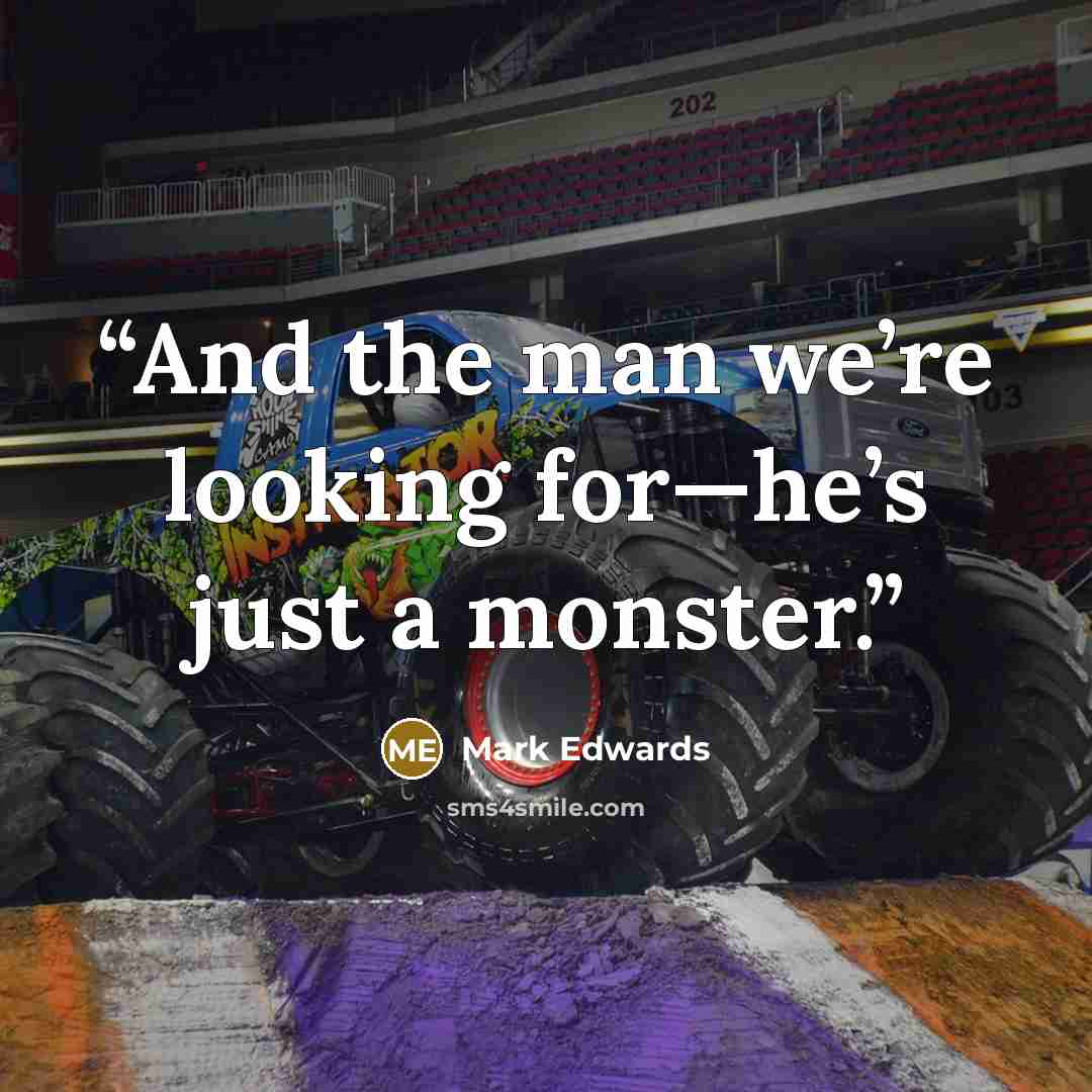“And the man we’re looking for—he’s just a monster.” quote by Mark Edwards