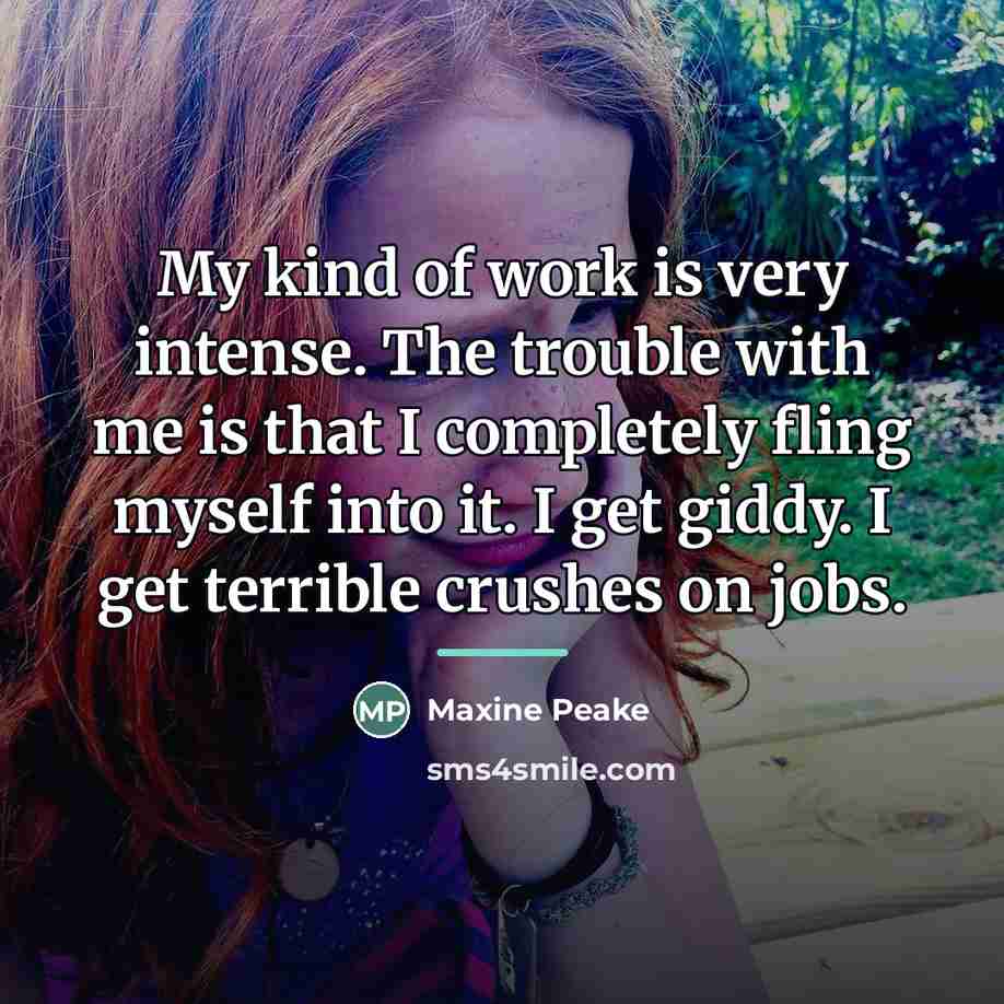 “My kind of work is very intense. The trouble with…” quote by Maxine Peake