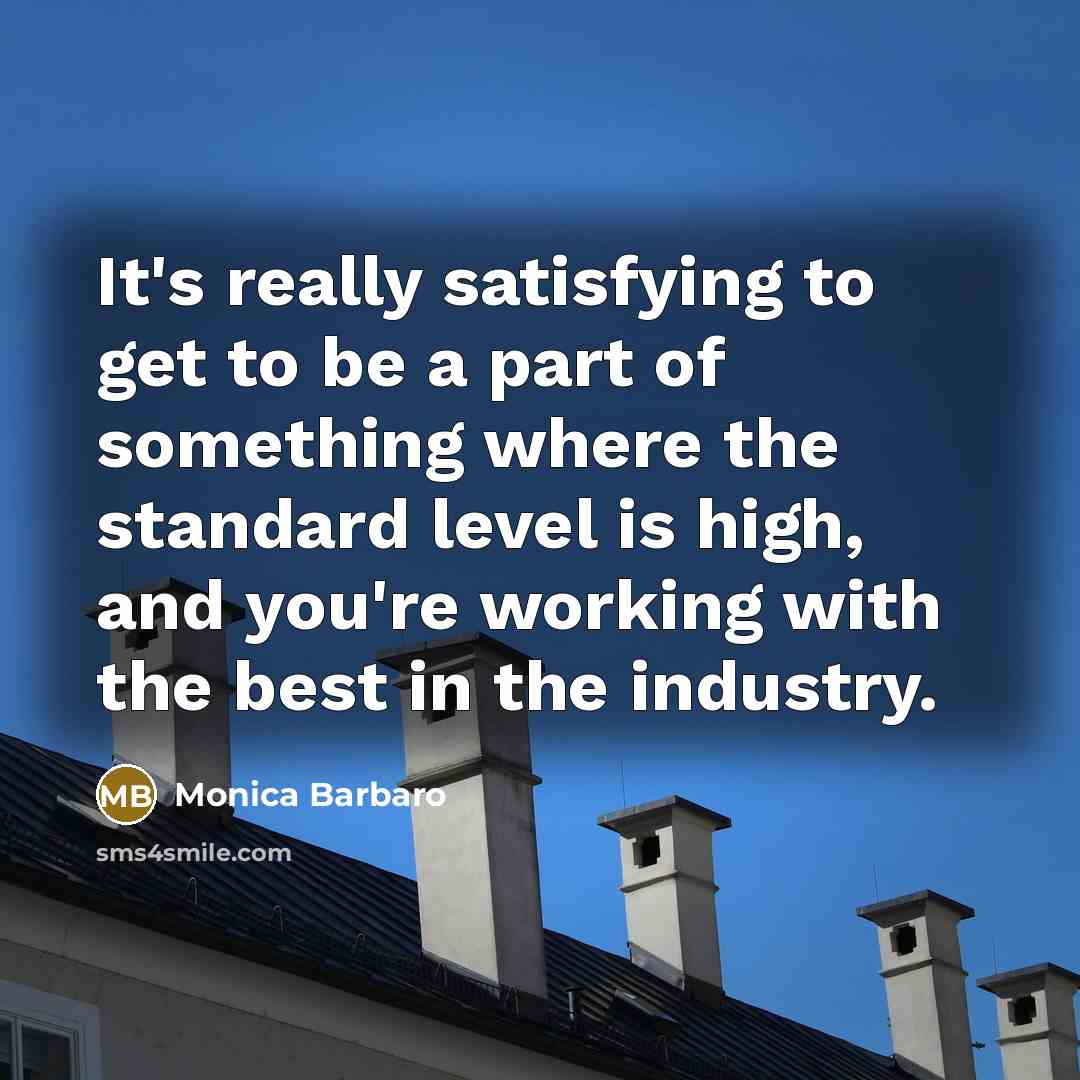 “It's really satisfying to get to be a part of…” quote by Monica Barbaro