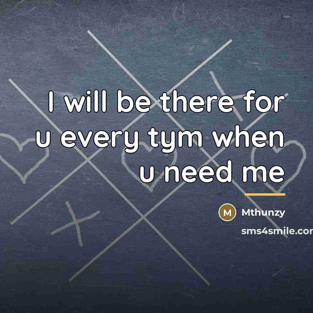 “I will be there for u every tym when u…” quote by Mthunzy
