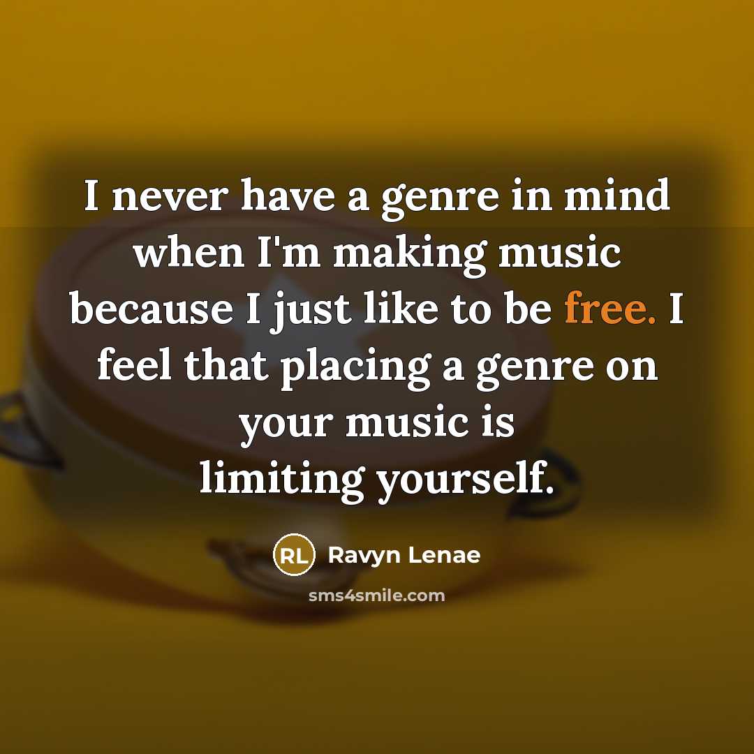 “I never have a genre in mind when I'm making…” quote by Ravyn Lenae