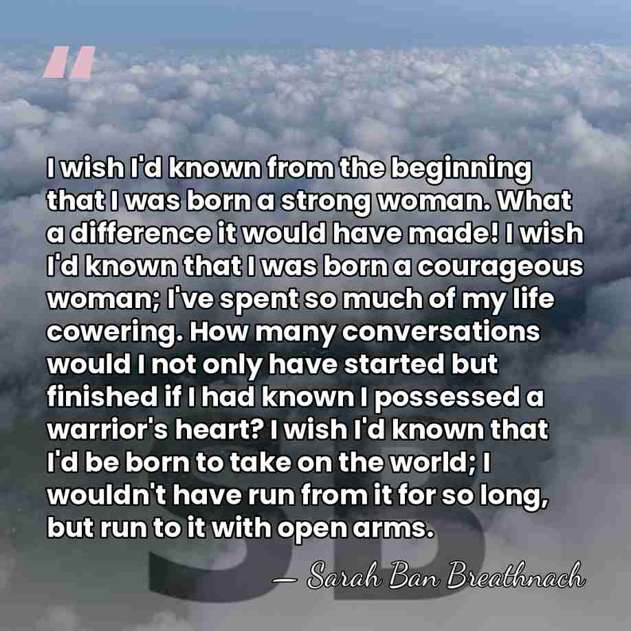 I wish I'd known from the beginning that I was born a&hellip; - Sarah Ban Breathnach