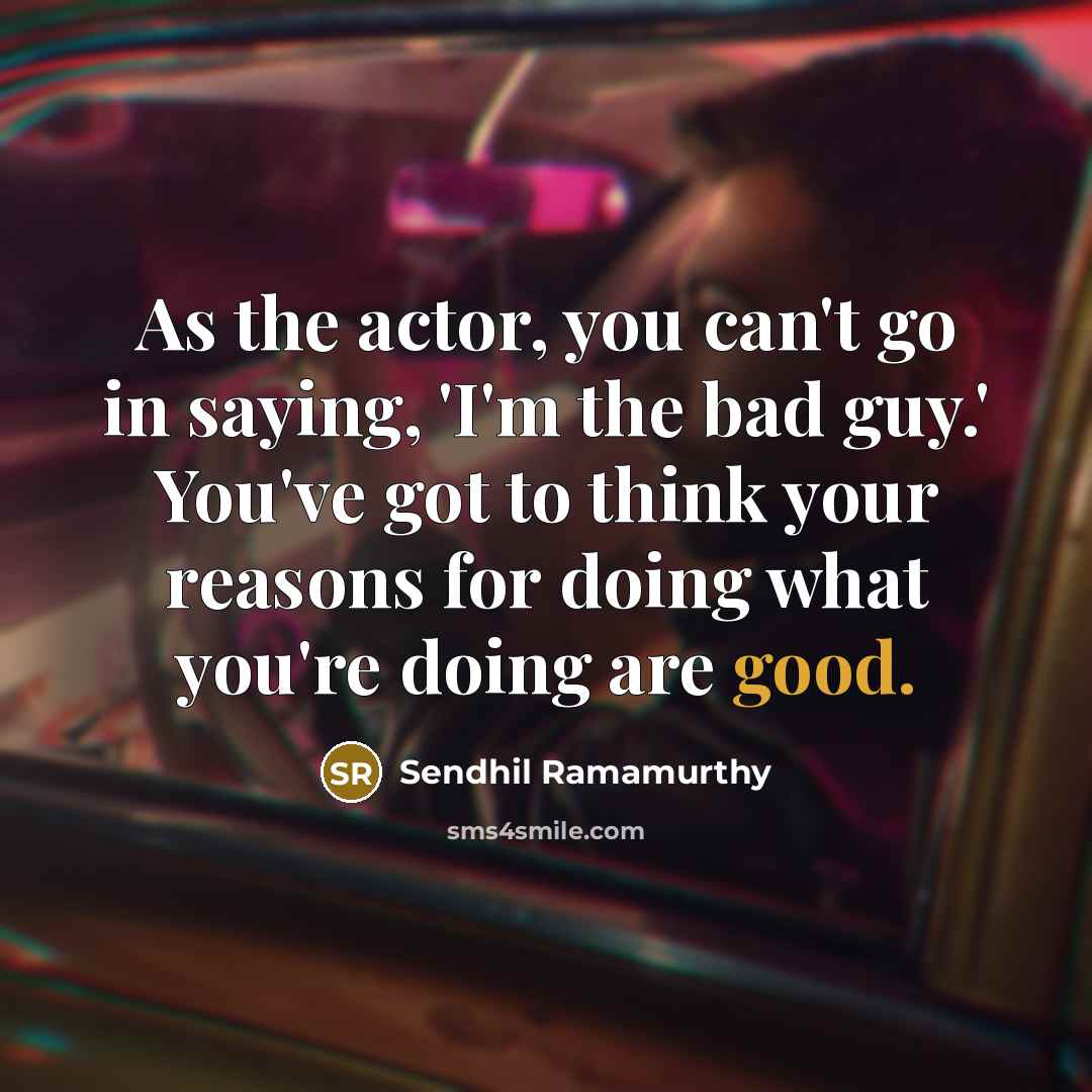“As the actor, you can't go in saying, 'I'm the…” quote by Sendhil Ramamurthy