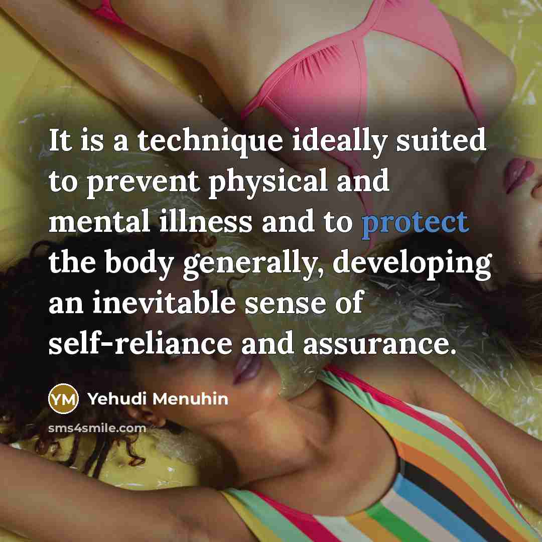 “It is a technique ideally suited to prevent physical and…” quote by Yehudi Menuhin