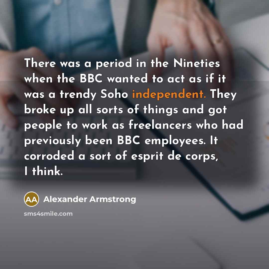 “There was a period in the Nineties when the BBC…” quote by Alexander Armstrong
