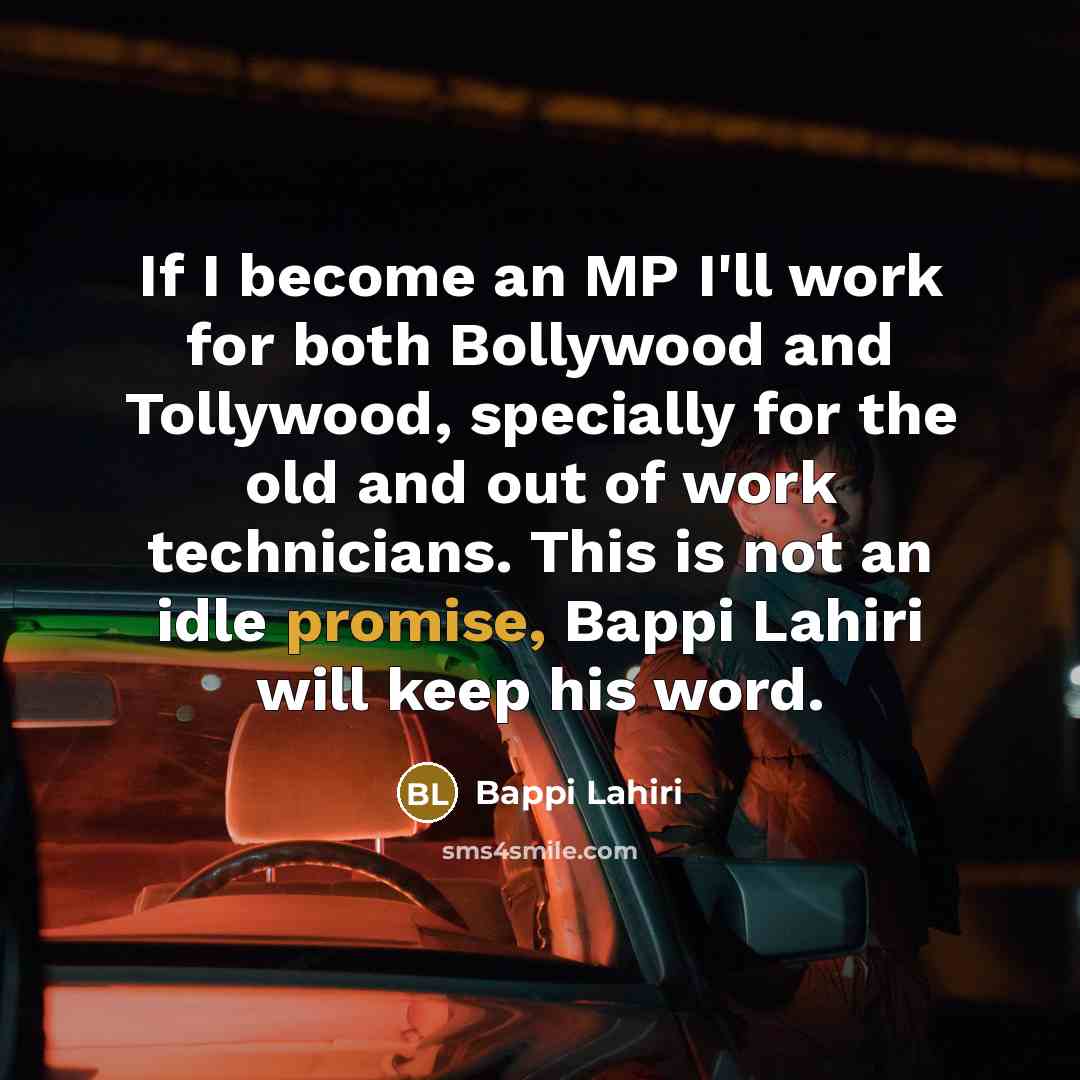 “If I become an MP I'll work for both Bollywood…” quote by Bappi Lahiri