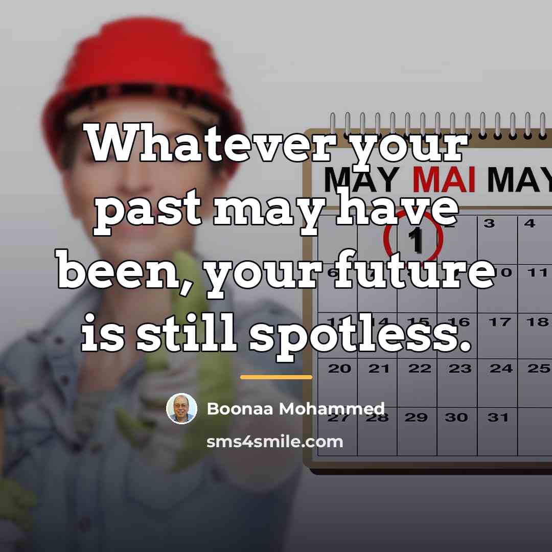 “Whatever your past may have been, your future is still…” quote by Boonaa Mohammed