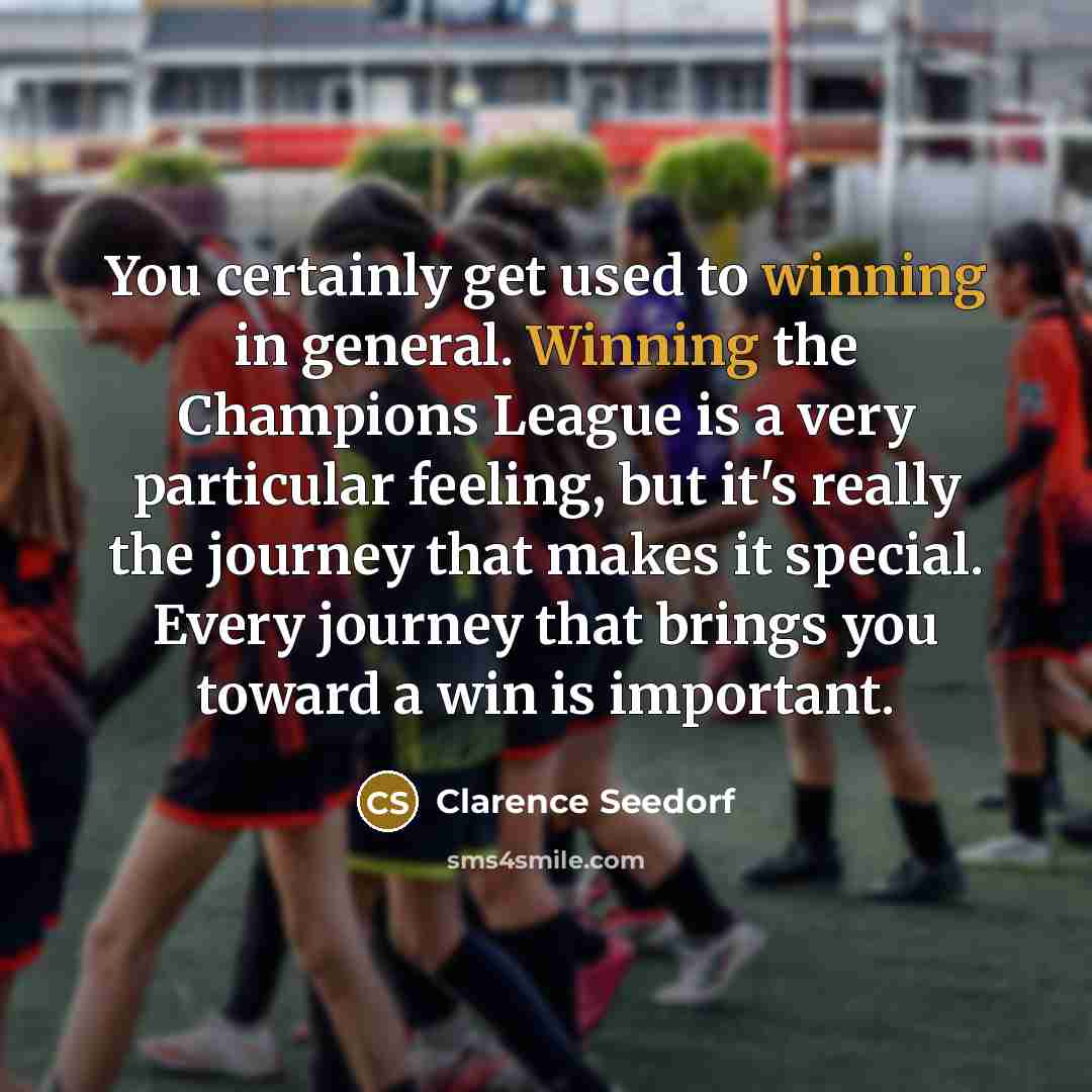 “You certainly get used to winning in general. Winning the…” quote by Clarence Seedorf
