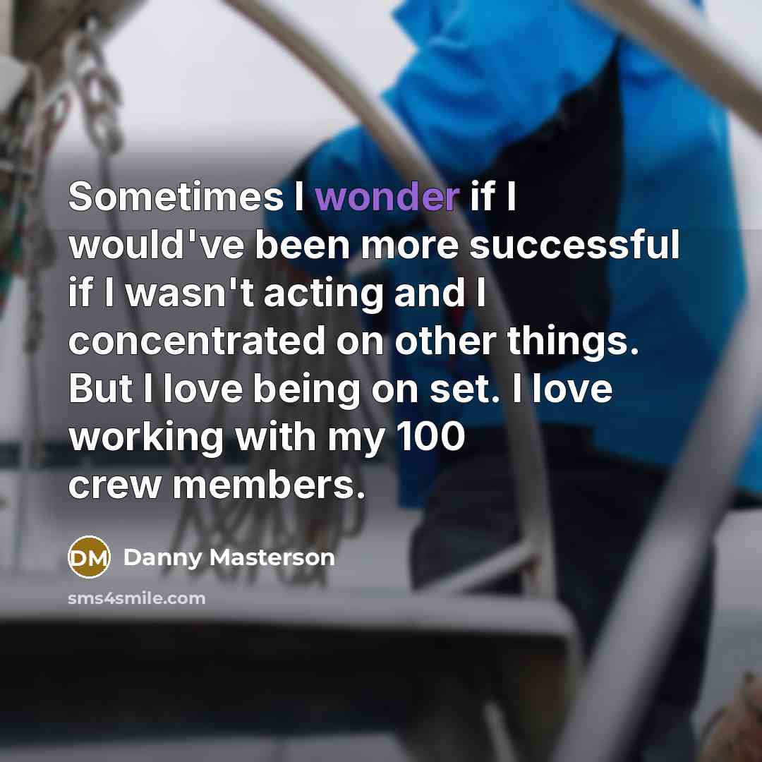 “Sometimes I wonder if I would've been more successful if…” quote by Danny Masterson