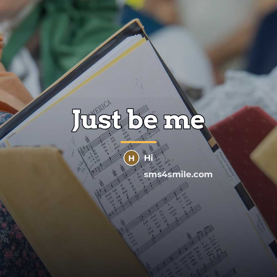 “Just be me…” quote by Hi