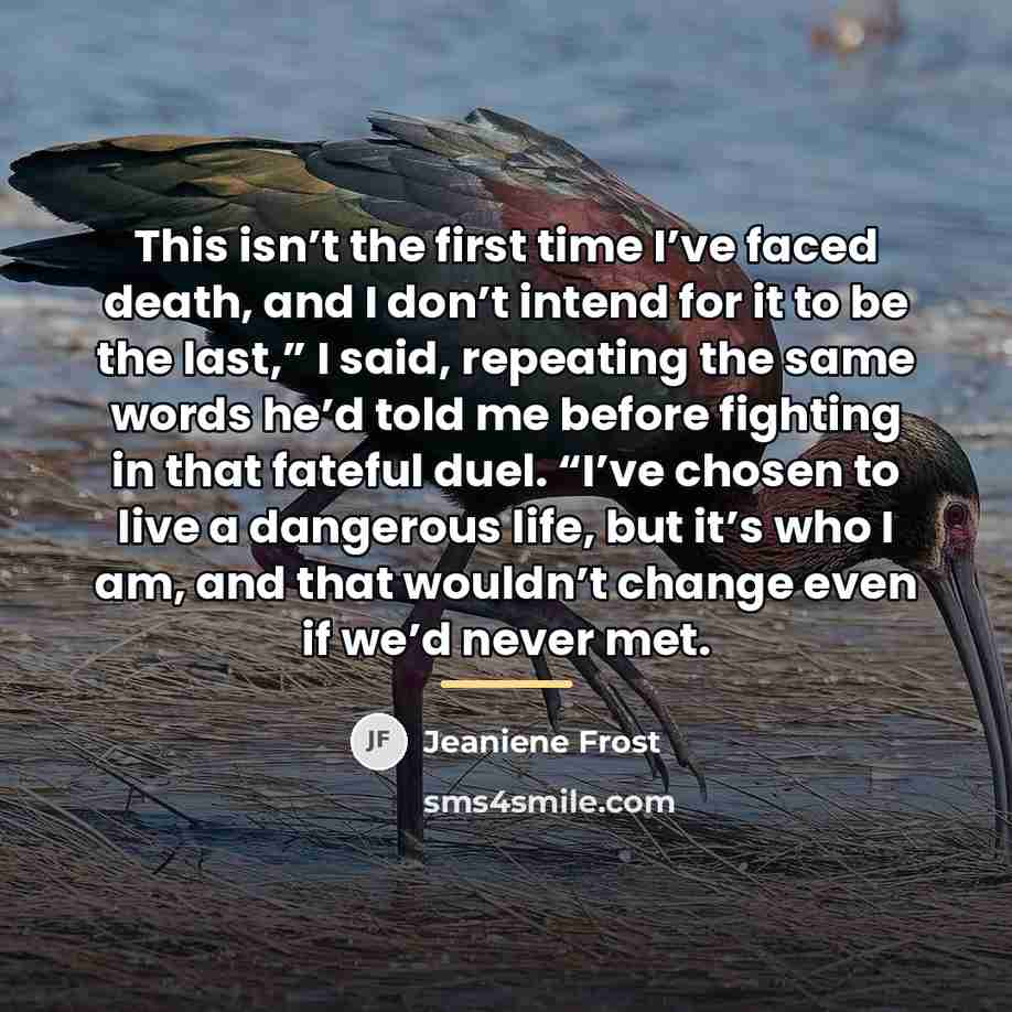 “This isn’t the first time I’ve faced death, and I…” quote by Jeaniene Frost