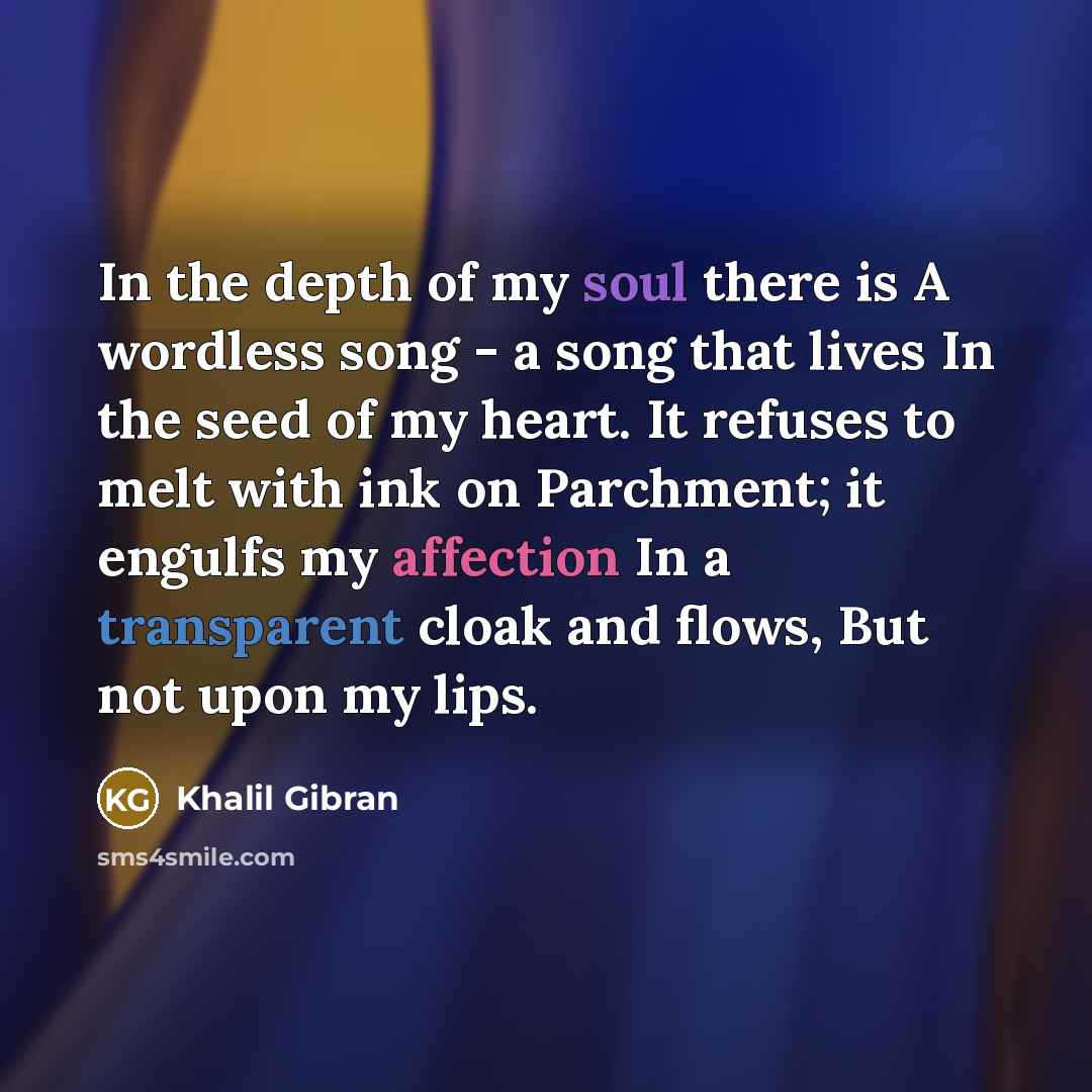 “In the depth of my soul there is A wordless…” quote by Khalil Gibran