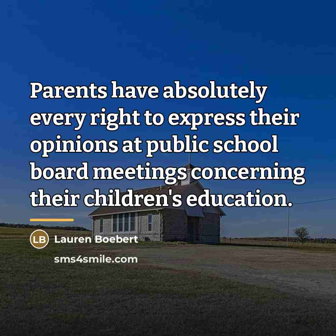 “Parents have absolutely every right to express their opinions at…” quote by Lauren Boebert