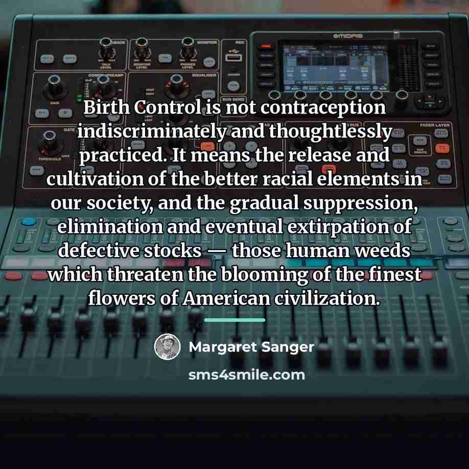 “Birth Control is not contraception indiscriminately and thoughtlessly practiced. It…” quote by Margaret Sanger