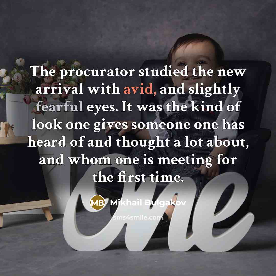 “The procurator studied the new arrival with avid, and slightly…” quote by Mikhail Bulgakov