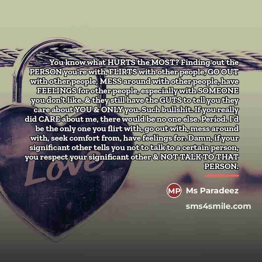 “You know what HURTS the MOST? Finding out the PERSON…” quote by Ms Paradeez