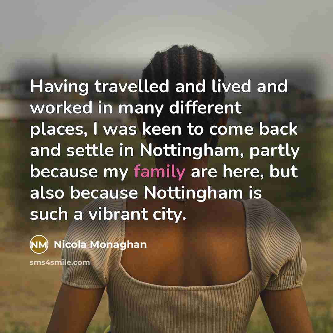 “Having travelled and lived and worked in many different places,…” quote by Nicola Monaghan