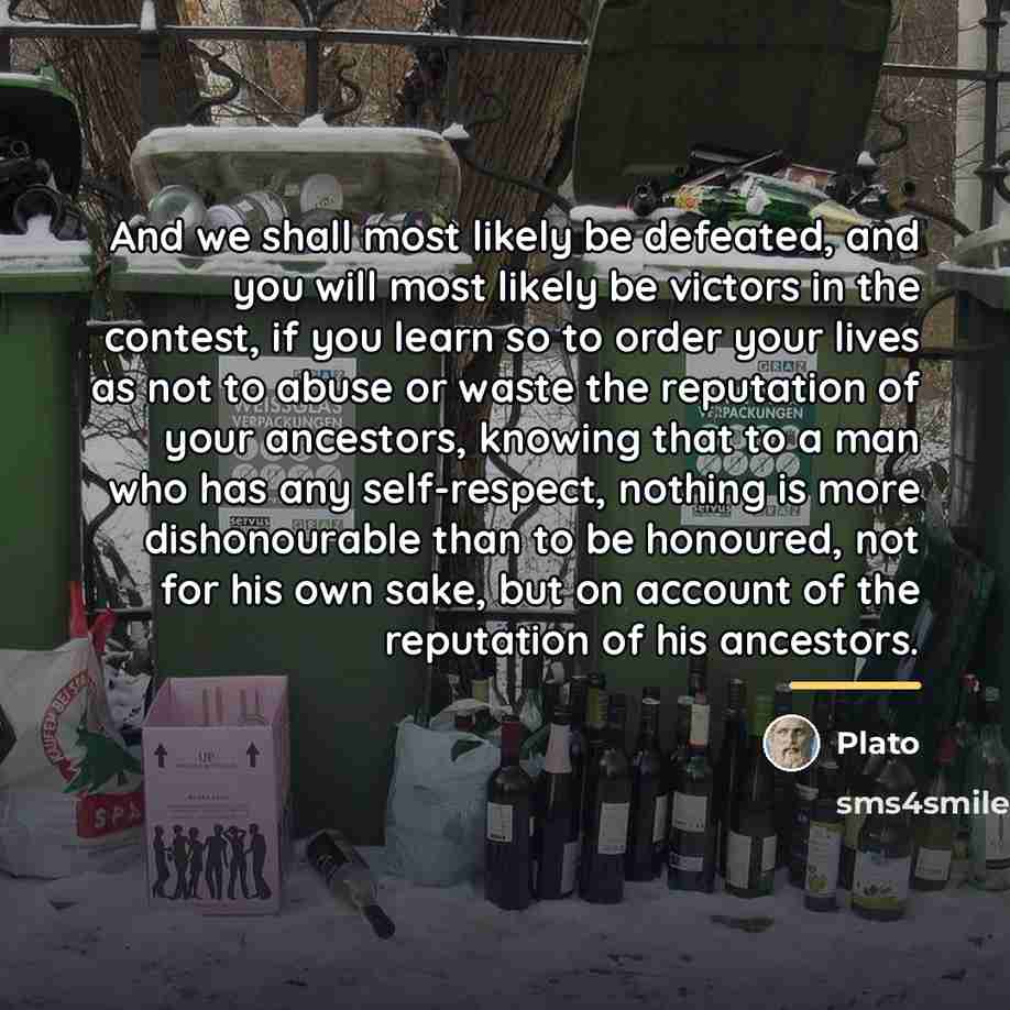 “And we shall most likely be defeated, and you will…” quote by Plato