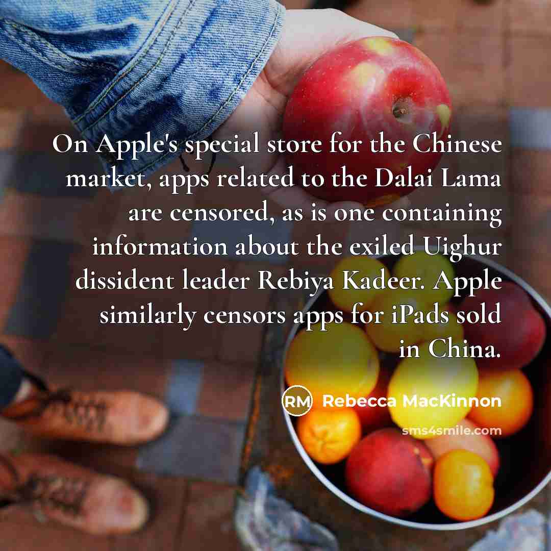 “On Apple's special store for the Chinese market, apps related…” quote by Rebecca MacKinnon