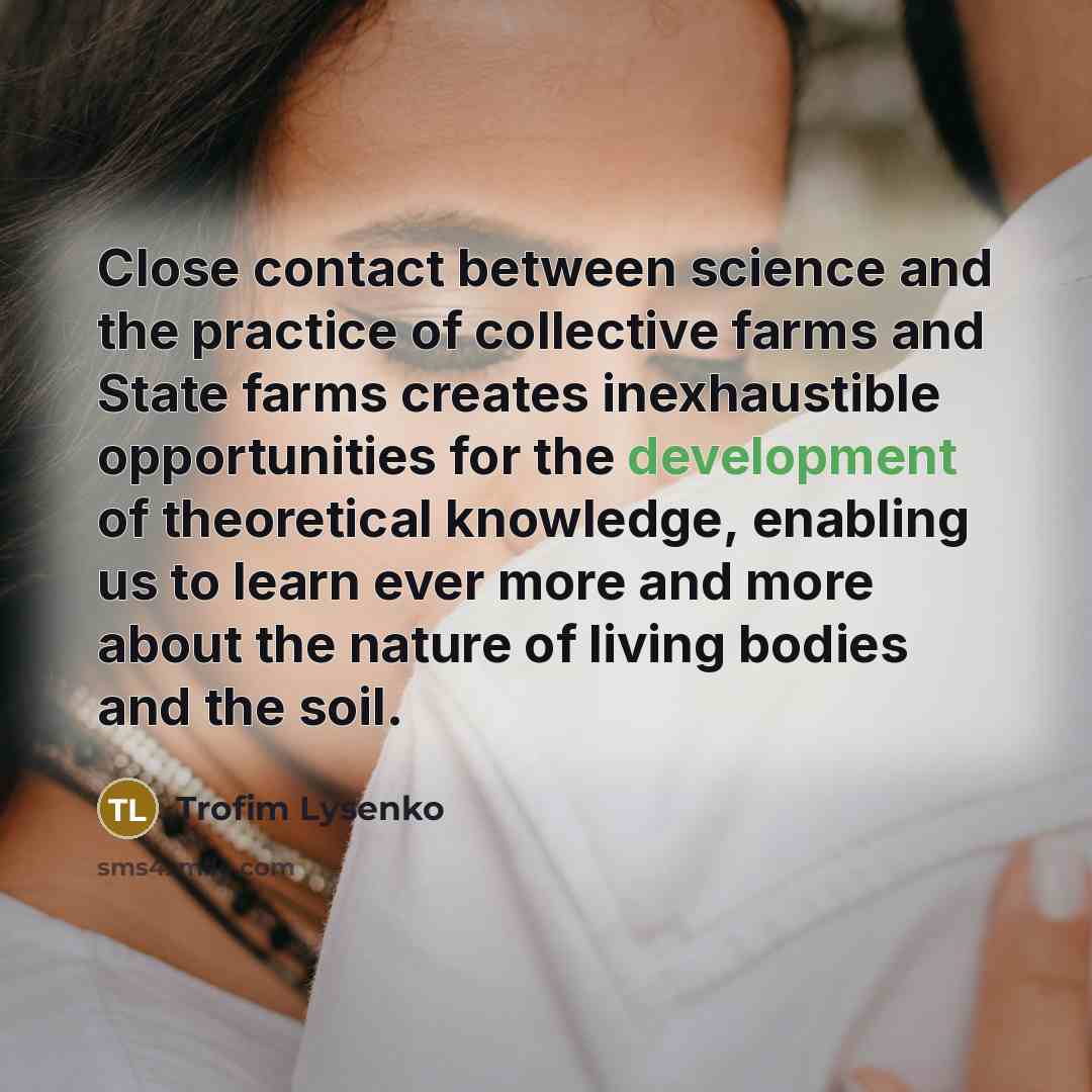 “Close contact between science and the practice of collective farms…” quote by Trofim Lysenko