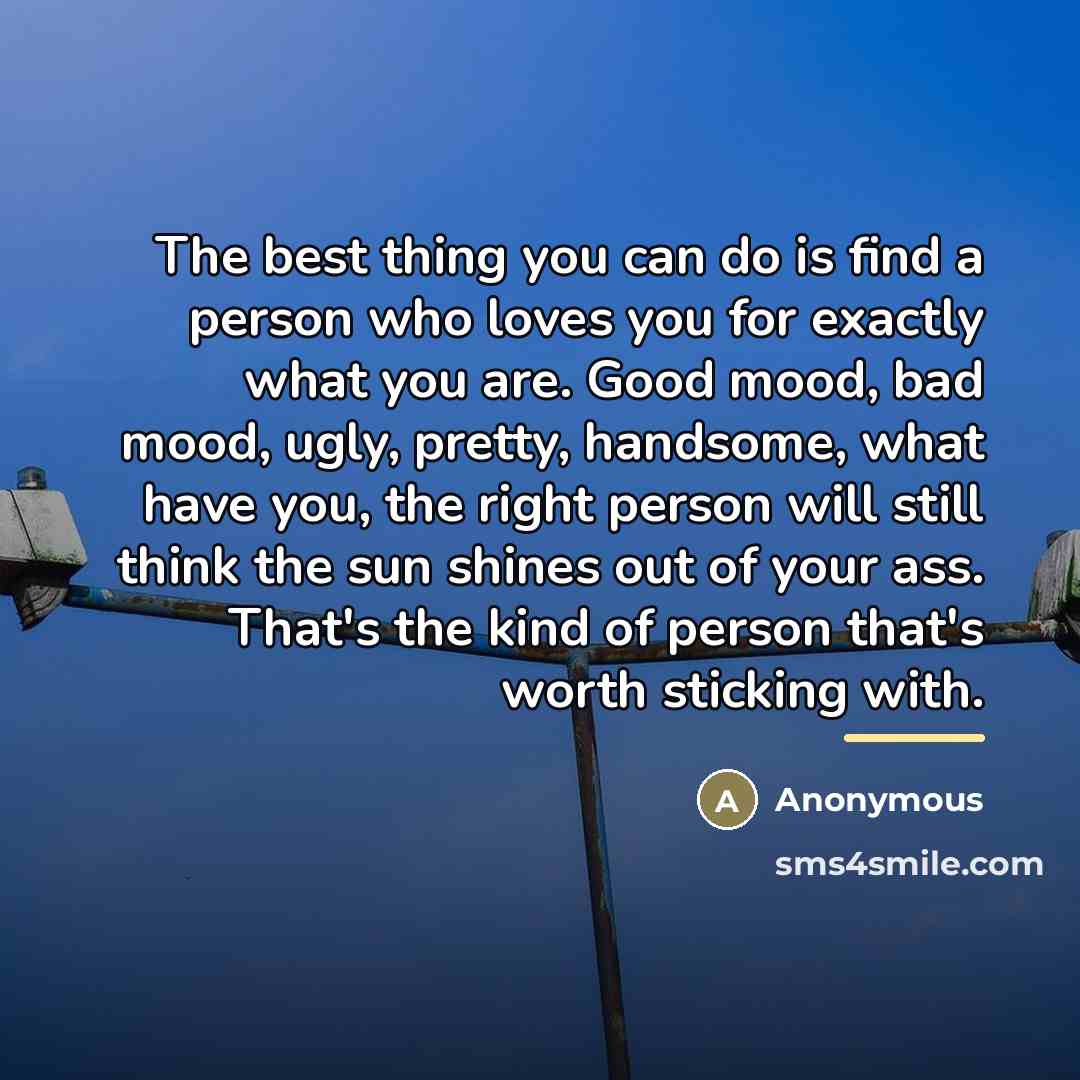 “The best thing you can do is find a person…” quote by Anonymous