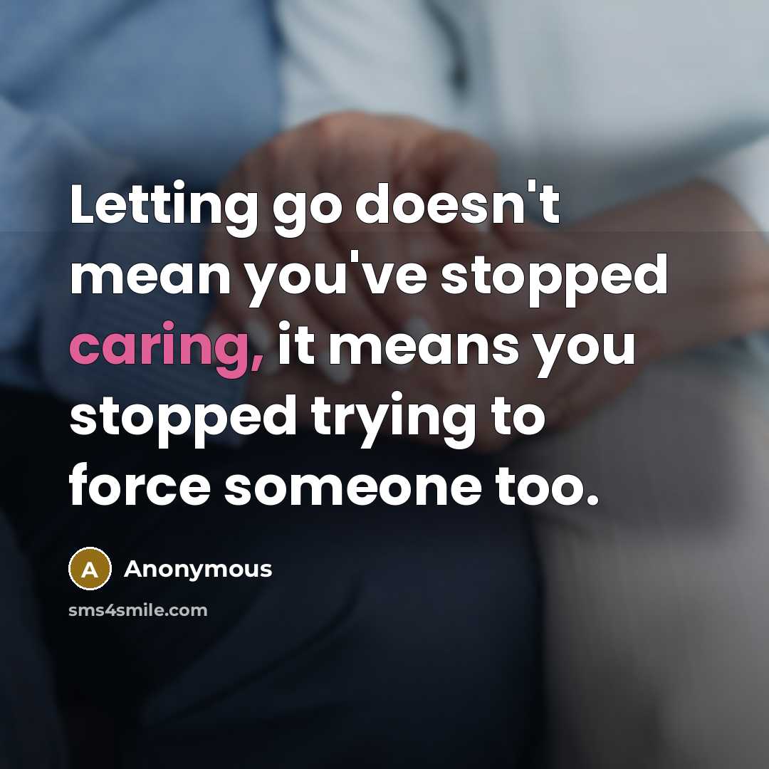 “Letting go doesn't mean you've stopped caring, it means you…” quote by Anonymous